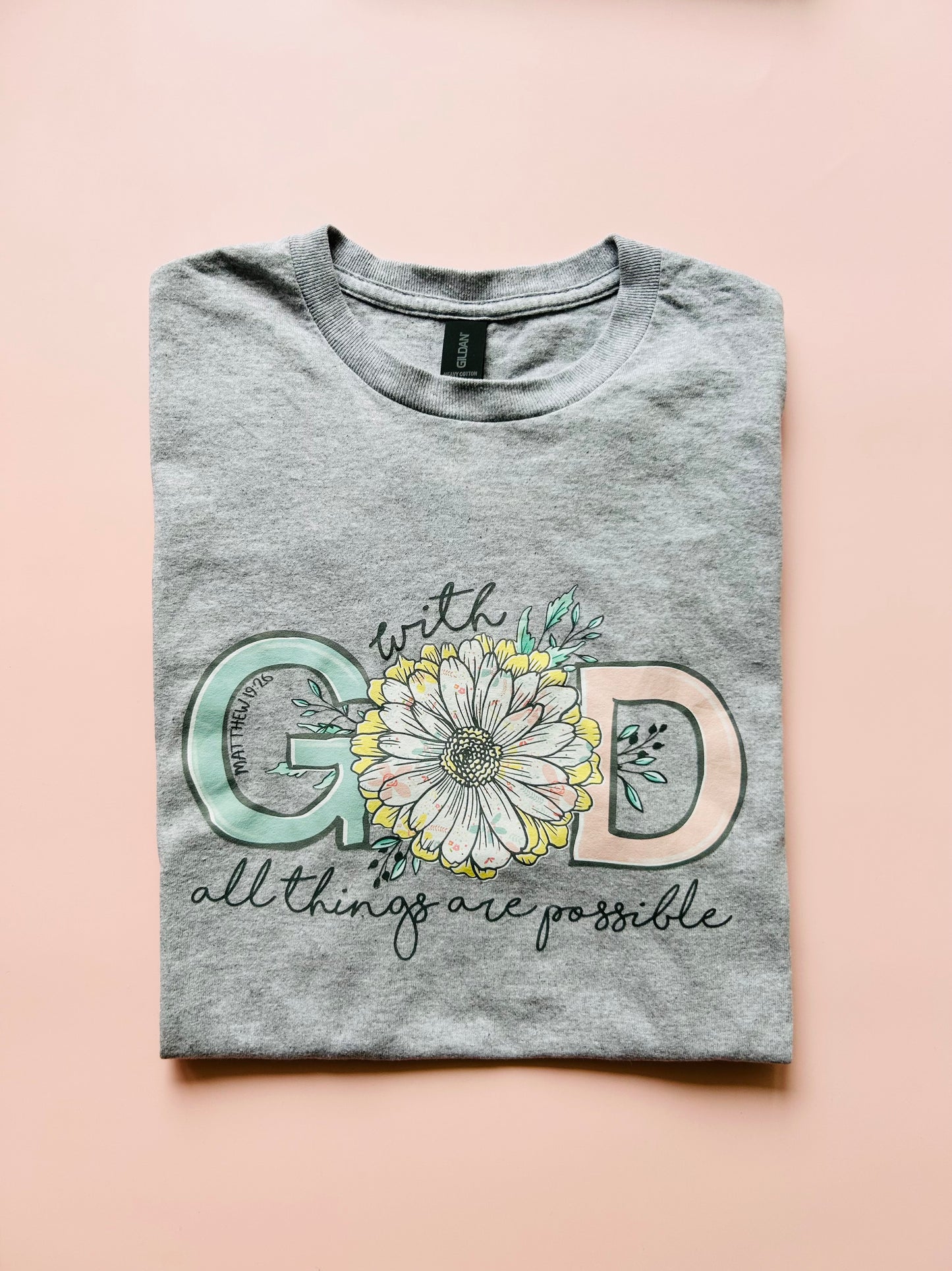 With God All Things Are Possible T-Shirt