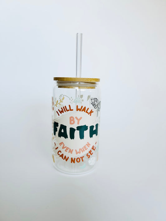 "I Will Walk By Faith" 16oz Glass Tumbler + Straw