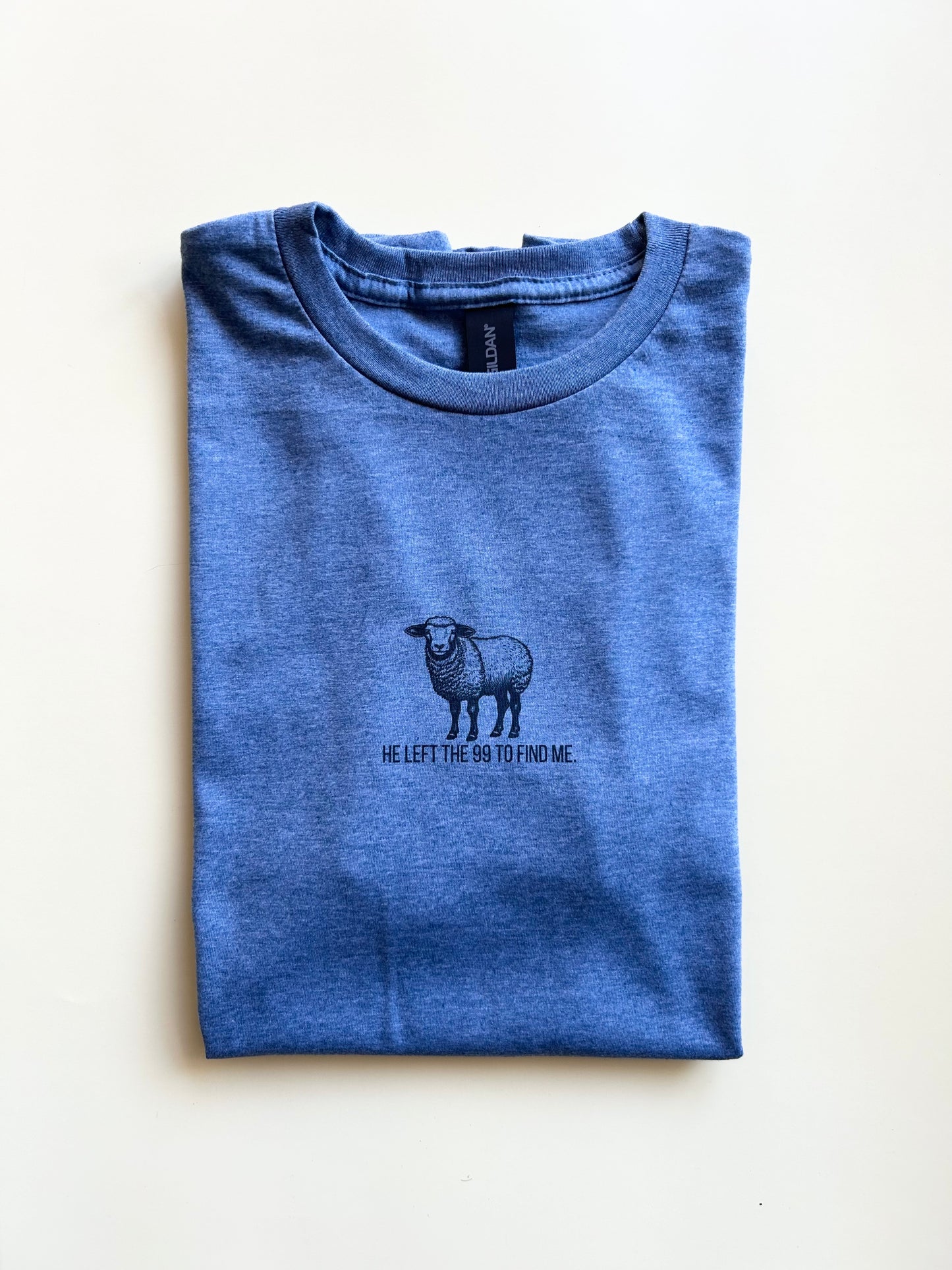 "He Left the 99 To Find Me" T-Shirt