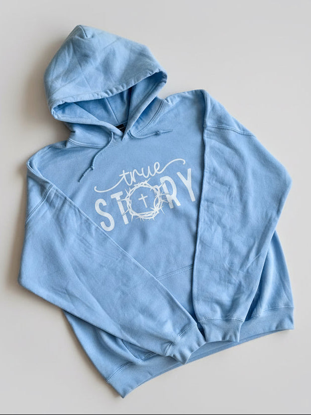 "True Story" Hoodie